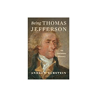 Bloomsbury Publishing USA Being Thomas Jefferson (inbunden, eng)