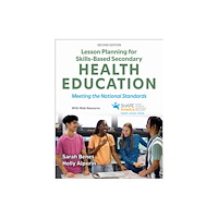 Human Kinetics Publishers Lesson Planning for Skills-Based Secondary Health Education (häftad, eng)