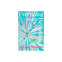 Bonnier Books Ltd Everything That Is Beautiful (häftad, eng)