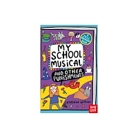 Nosy Crow Ltd My School Musical and Other Punishments (häftad, eng)