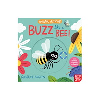 Nosy Crow Ltd Animal Actions: Buzz Like a Bee (bok, board book, eng)