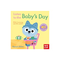 Nosy Crow Ltd Listen to the Baby's Day (bok, board book, eng)