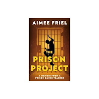 The Book Guild Ltd The Prison Project (häftad, eng)