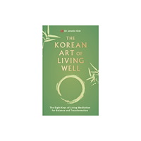 Watkins Media Limited The Korean Art of Living Well (häftad, eng)