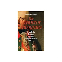 Haus Publishing The Emperor Incognito (inbunden, eng)