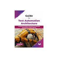 BPB Publications Guide to Test Automation Architecture (häftad, eng)