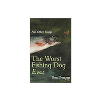 University of New Mexico Press The Worst Fishing Dog Ever (häftad, eng)