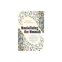 University of Minnesota Press Racializing the Ummah (häftad, eng)