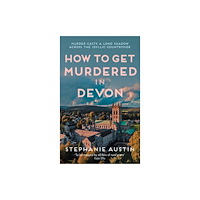Allison & Busby How to Get Murdered in Devon (häftad, eng)