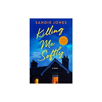 St. Martin's Publishing Group Killing Me Softly (inbunden, eng)