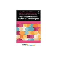 Taylor & francis ltd Pre-Service Mathematics Teachers as Lesson Designers (häftad, eng)