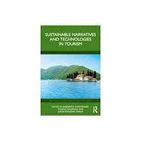 Taylor & francis ltd Sustainable Narratives and Technologies in Tourism (häftad, eng)