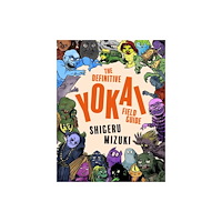Drawn and Quarterly The Definitive Yokai Field Guide (häftad, eng)