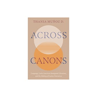 University of Arizona Press Across Canons (häftad, eng)