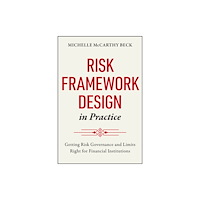 John Wiley & Sons Inc Risk Framework Design in Practice (inbunden, eng)