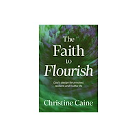 Thomas nelson publishers The Faith to Flourish (häftad, eng)