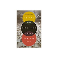 Duke university press Before the Fire Dogs Steal the Sun (häftad, eng)