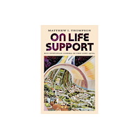 University of Minnesota Press On Life Support (häftad, eng)
