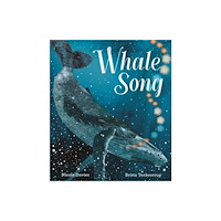 Walker Books Ltd Whale Song (inbunden, eng)