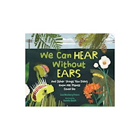 Astra Publishing House We Can Hear Without Ears (inbunden, eng)