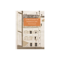 Pallas Athene Publishers Some Scenes of Parisian Life (häftad, eng)