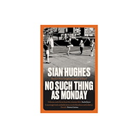 The Indigo Press No Such Thing as Monday (inbunden, eng)