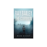 Austin Macauley Publishers Ray Bailey – The Common (häftad, eng)
