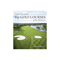 IMM Lifestyle Books Gary Player's Top Golf Courses of the World (inbunden, eng)