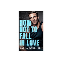 Amazon Publishing How Not to Fall in Love (häftad, eng)