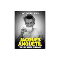 Cycling Legends Cycling Legends 03: Jacques Anquetil (häftad, eng)