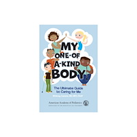 American Academy of Pediatrics My One-of-a-Kind Body (häftad, eng)