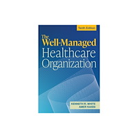 Health Administration Press Well-Managed Healthcare Organization, Tenth Edition (inbunden, eng)