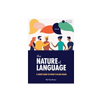 American Council on the Teaching of Foreign Langua The Nature of Language: A Short Guide to What's in Our Heads (häftad, eng)