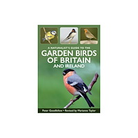 John Beaufoy Publishing Ltd A Naturalist's Guide to Garden Birds of Britain & Ireland (häftad, eng)