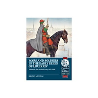 Helion & Company Wars and Soldiers in the Early Reign of Louis XIV Volume 9 (häftad, eng)