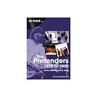 Sonicbond Publishing The Pretenders 1978 to 1990 On Track (häftad, eng)