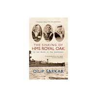 Amberley Publishing The Sinking of HMS Royal Oak (häftad, eng)