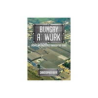 Amberley Publishing Bungay at Work (häftad, eng)