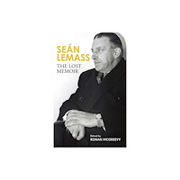 Bonnier Books Ltd Sean Lemass: The Lost Memoir (inbunden, eng)