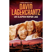 David Lagercrantz Ur djupen ropar jag (inbunden)