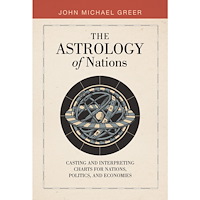 John Michael Greer The Astrology of Nations: Casting and Interpreting Charts for Nations, Politics, and Economies (inbunden, eng)