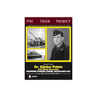 Dale Richard Ritter Tiger project: a series devoted to germanys world war ii  tiger tank crews (inbunden, eng)