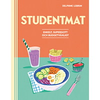 Delphine Lebrun Studentmat : enkelt, supergott och budgetvänligt (inbunden)