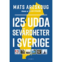 Mats Areskoug 125 udda sevärdheter i Sverige (inbunden)