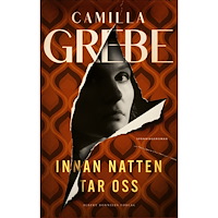 Camilla Grebe Innan natten tar oss (inbunden)