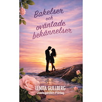 Lenita Gullberg Bakelser och oväntade bekännelser (häftad)