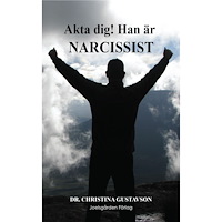 Christina Gustavson Akta dig! Han är narcissist (häftad)