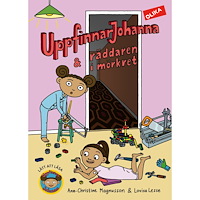 Ann-Christine Magnusson UppfinnarJohanna & räddaren i mörkret (inbunden)