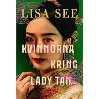 Lisa See Kvinnorna kring Lady Tan (inbunden)