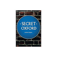 Amberley Publishing Secret Oxford (häftad, eng)